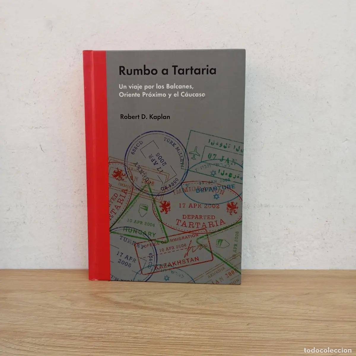 Libros: Rumbo a Tartaria - Robert D. Kaplan - Foto 1
