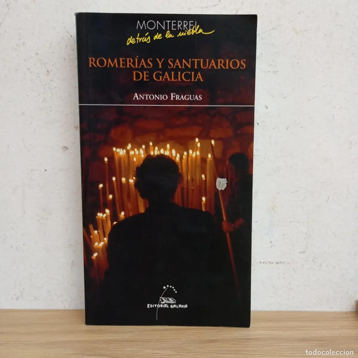 Libri di seconda mano: Romer&iacute;as y santuarios de Galicia - Antonio Fraguas