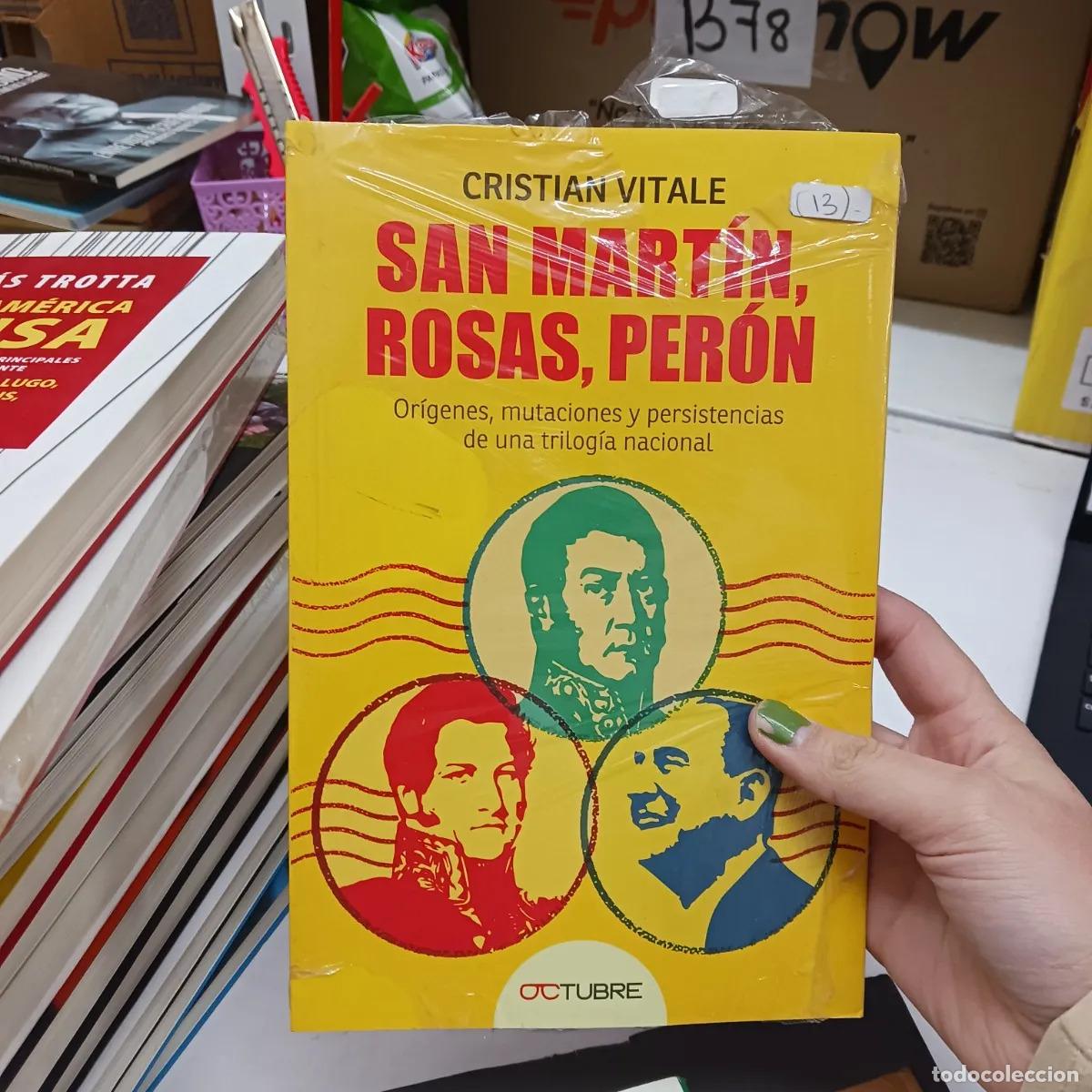 B&uuml;cher: San Martin, Rosas, Peron - Cristian Vitale
