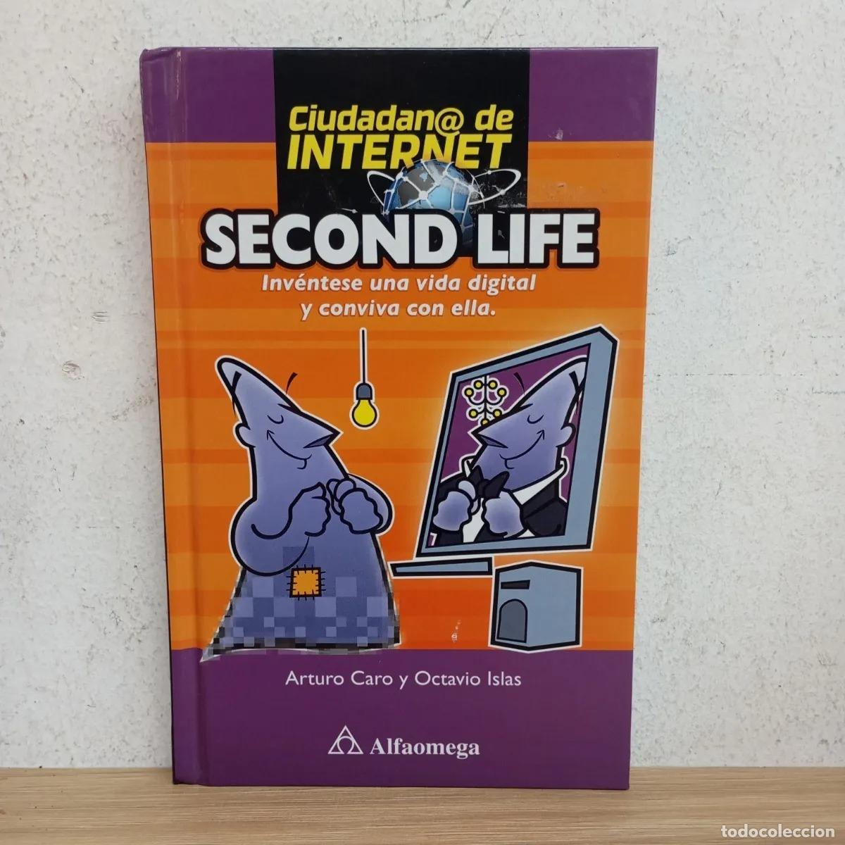 Libros: Second life - A. Caro, O. Islas - Foto 1