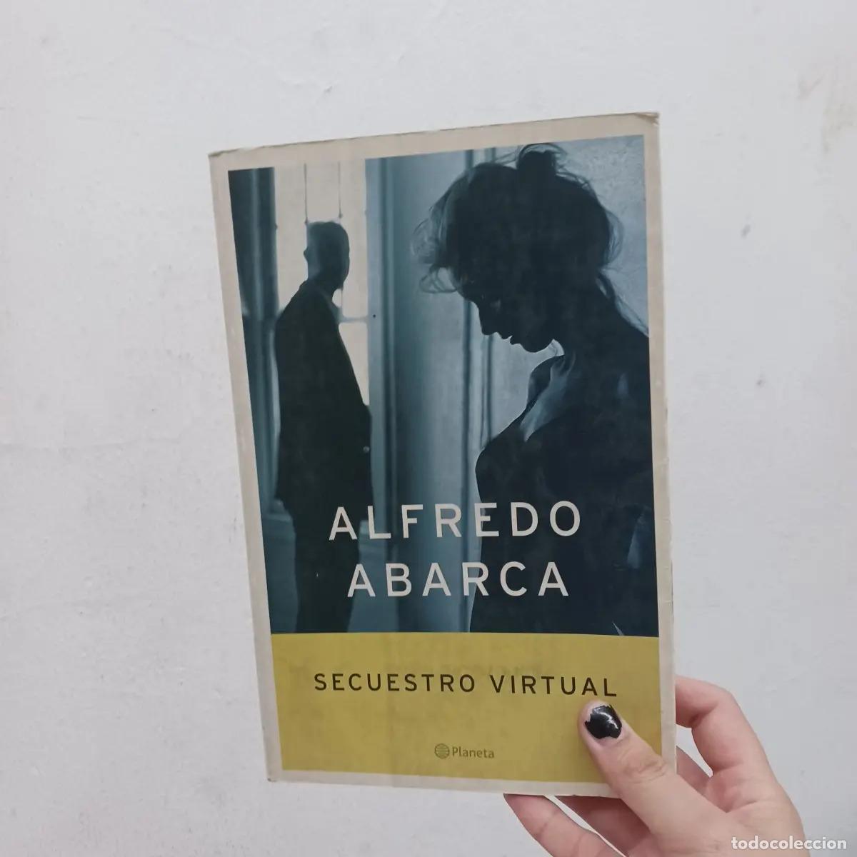 Libros: Secuestro virtual - Alfredo Abarca