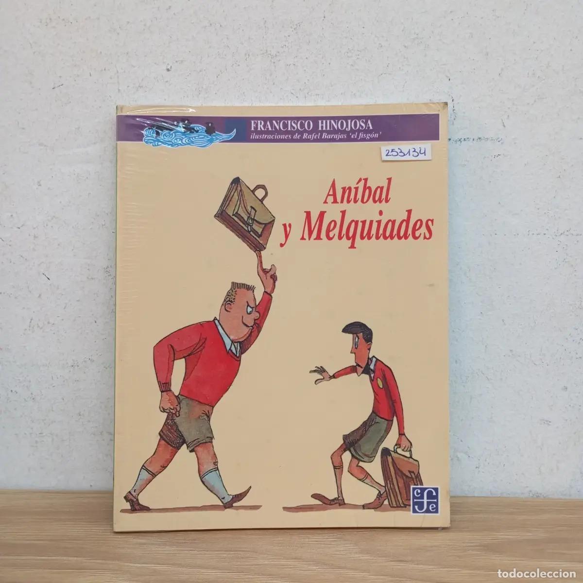 Libri di seconda mano: An&iacute;bal y Melquiades - Francisco Hinojosa