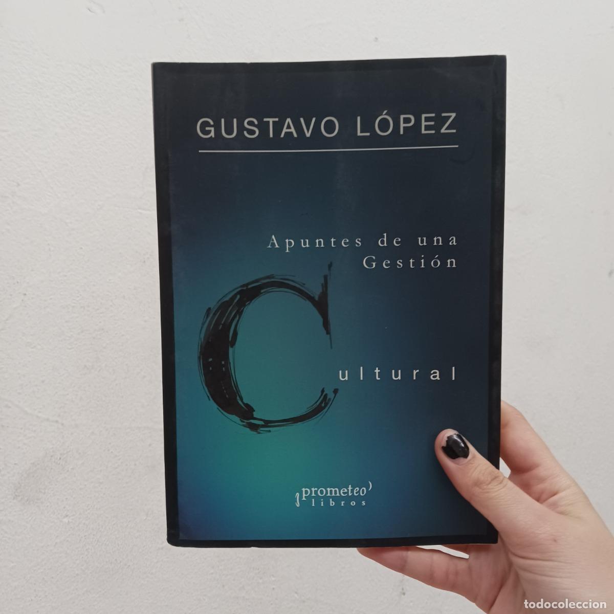 Livros em segunda m&atilde;o: Apuntes de una gesti&oacute;n cultural (firma) - Gustavo Lopez
