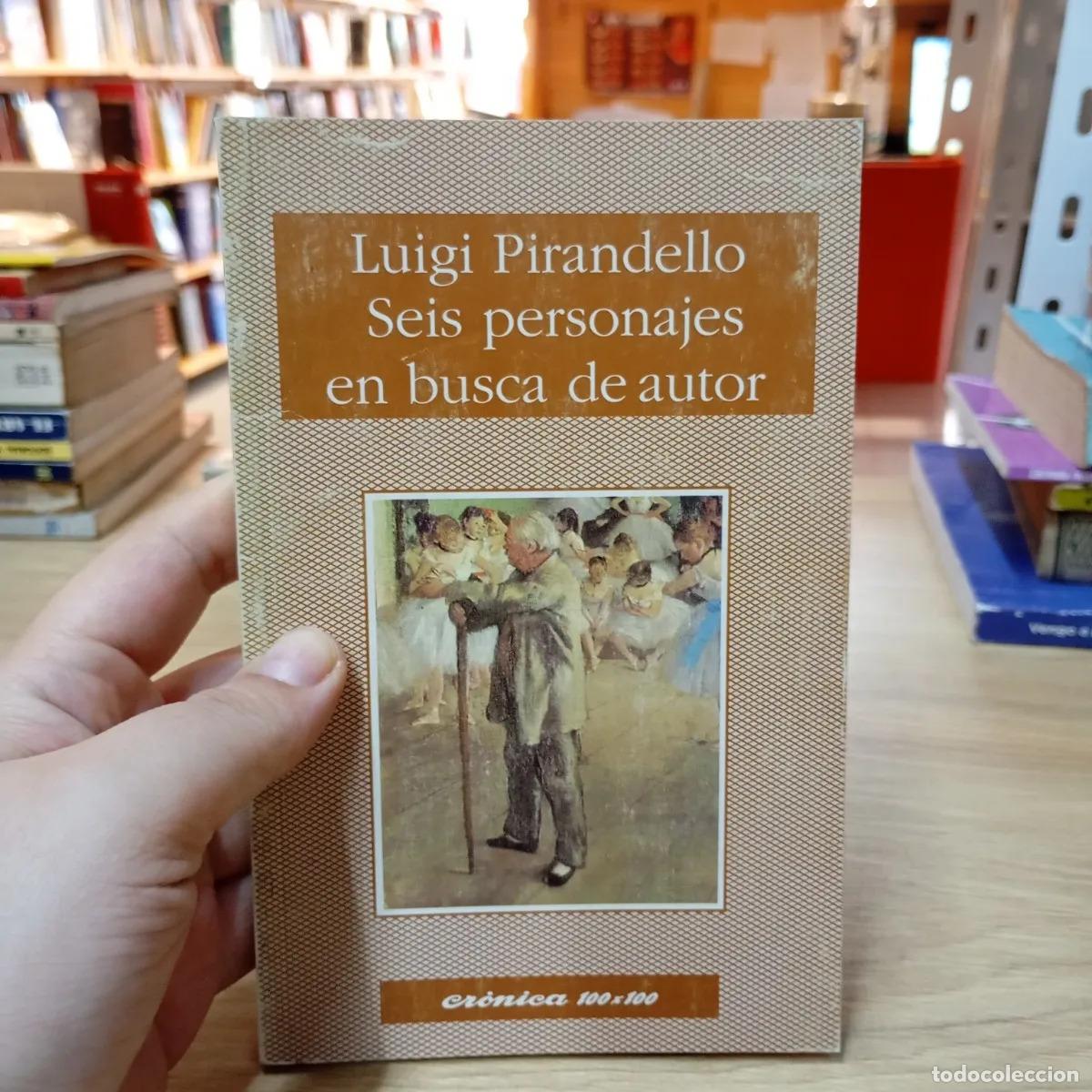Libros: Seis personajes en busca de autor - Luigi Pirandello