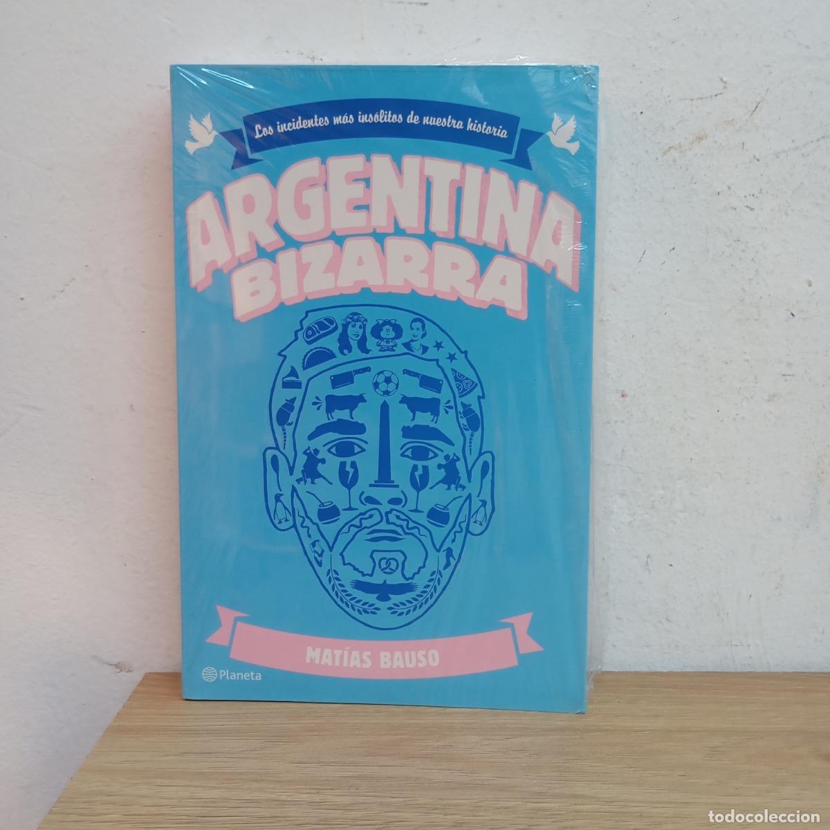 Libri di seconda mano: Argentina bizarra - Mat&iacute;as Bauso