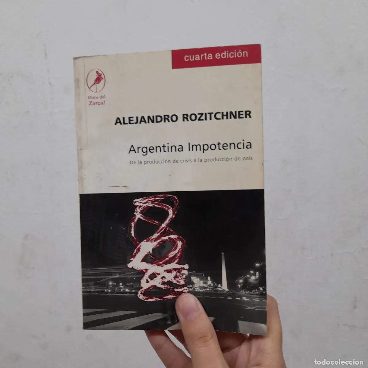 Libri di seconda mano: Argentina impotencia (detalle) - Alejandro Rozitchner