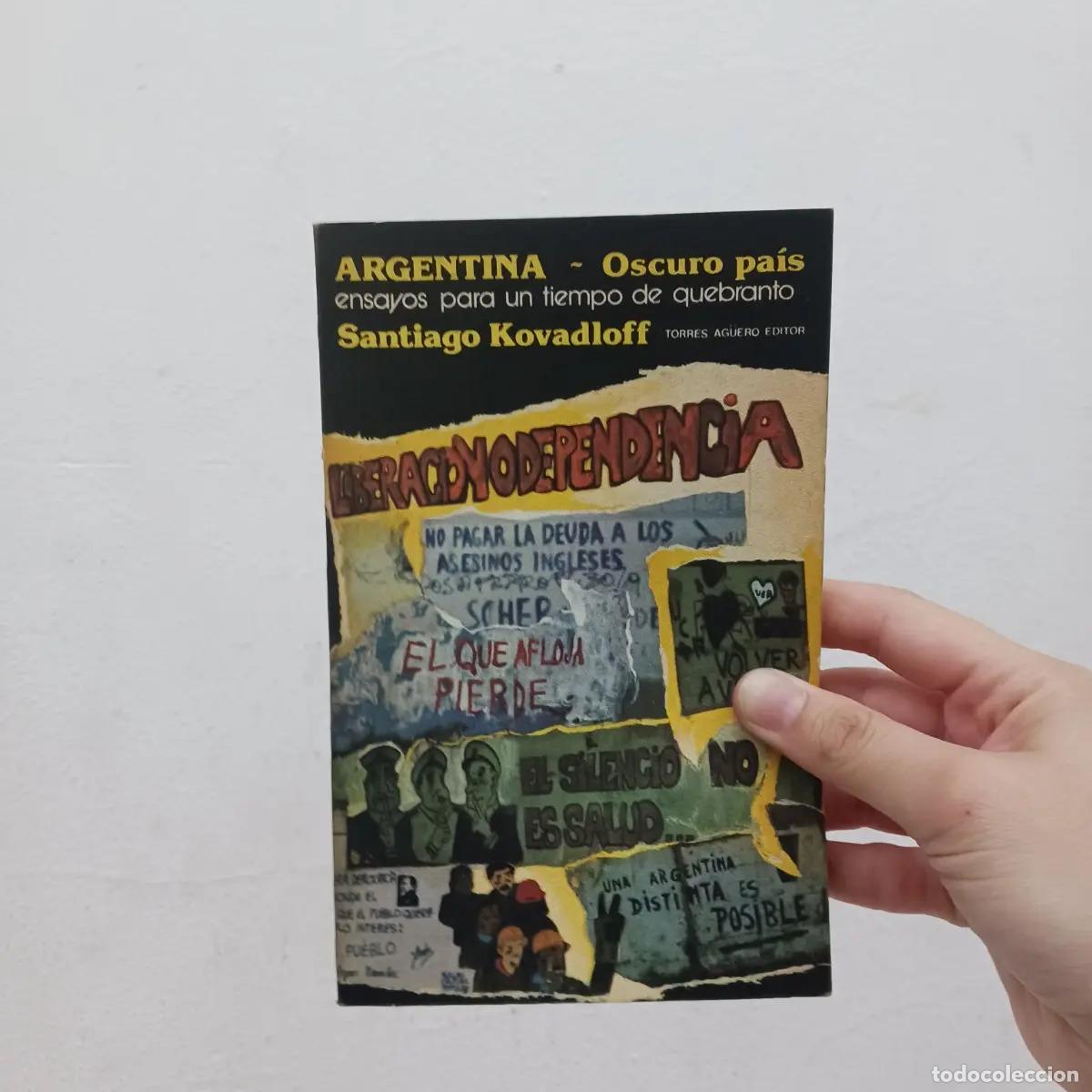 B&uuml;cher: Argentina, oscuro pa&iacute;s (det.) - Santiago Kovadloff