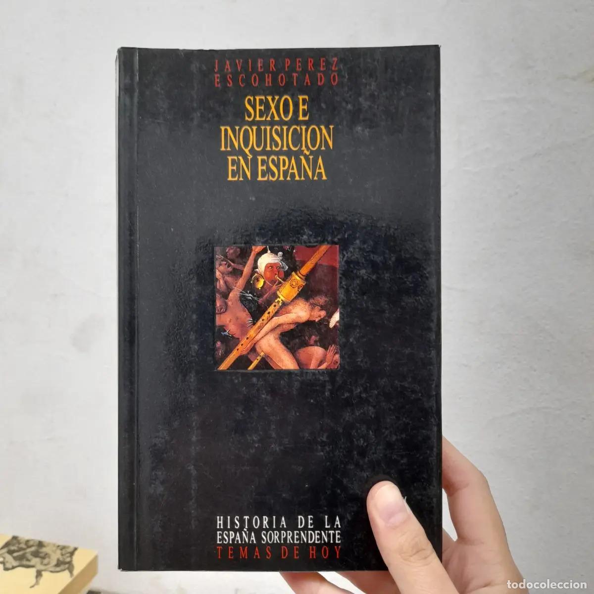 Libros: Sexo e inquisici&oacute;n en Espa&ntilde;a - Javier Perez Escohotado