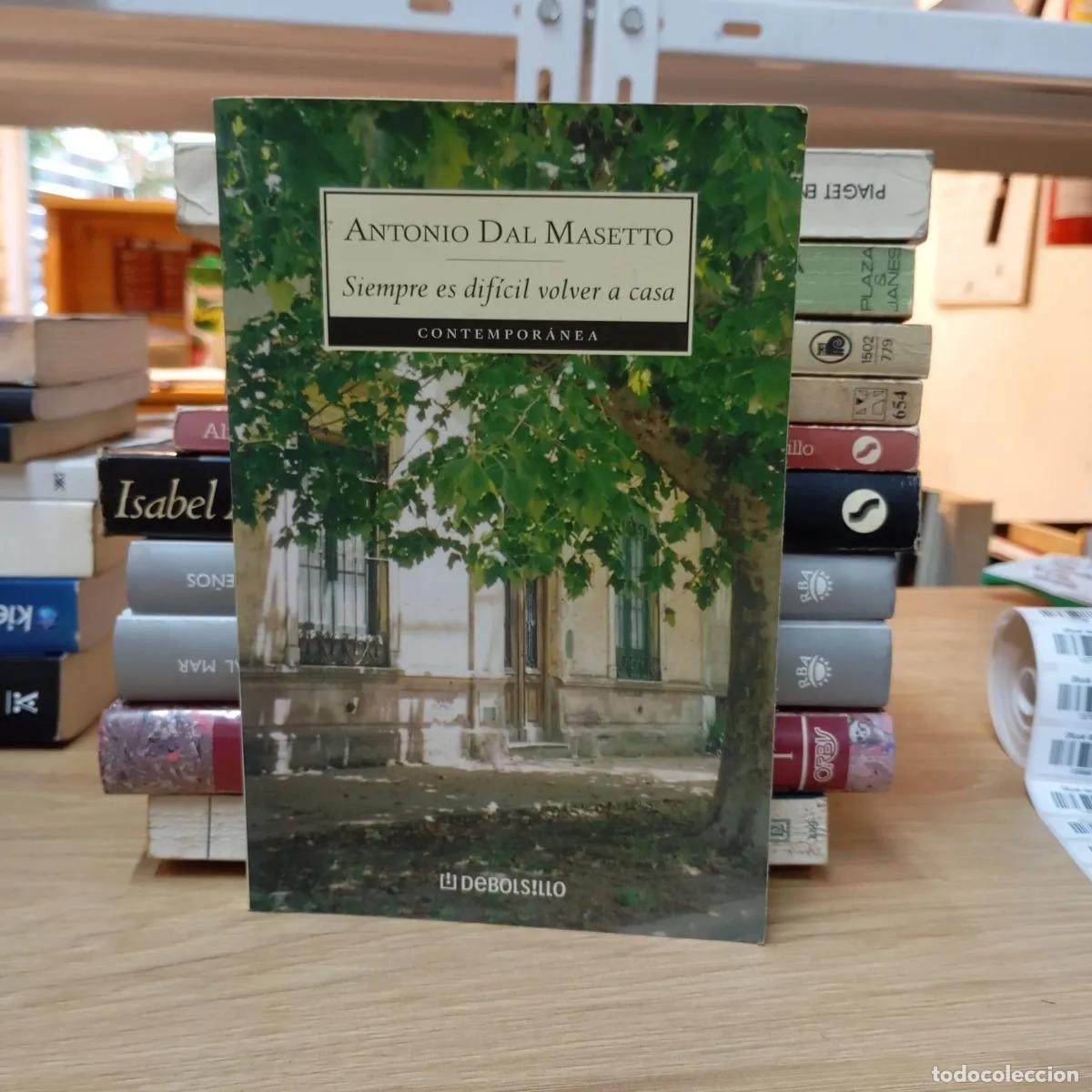 B&uuml;cher: Siempre es dif&iacute;cil volver a casa - Antonio Dal Masetto