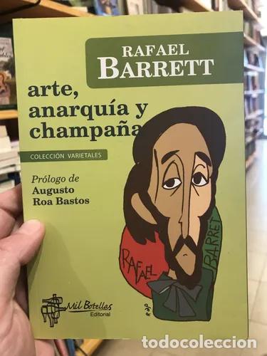 B&uuml;cher: Arte, Anarquia Y Champa&ntilde;a - Rafael Barrett