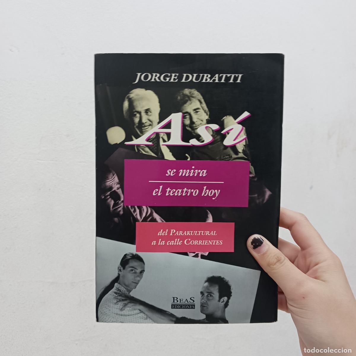 books: As&iacute; se mira el teatro hoy (det.) - Jorge Dubatti