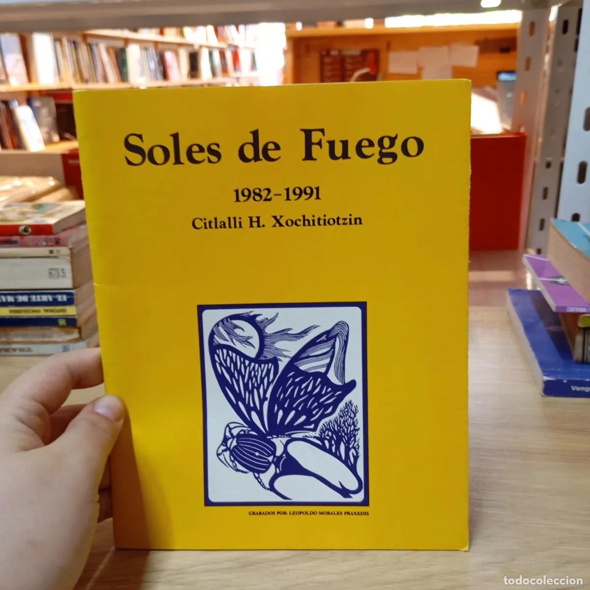 Libros: Soles de fuego 1982-1991 - Citlali H. Xochitiotzin