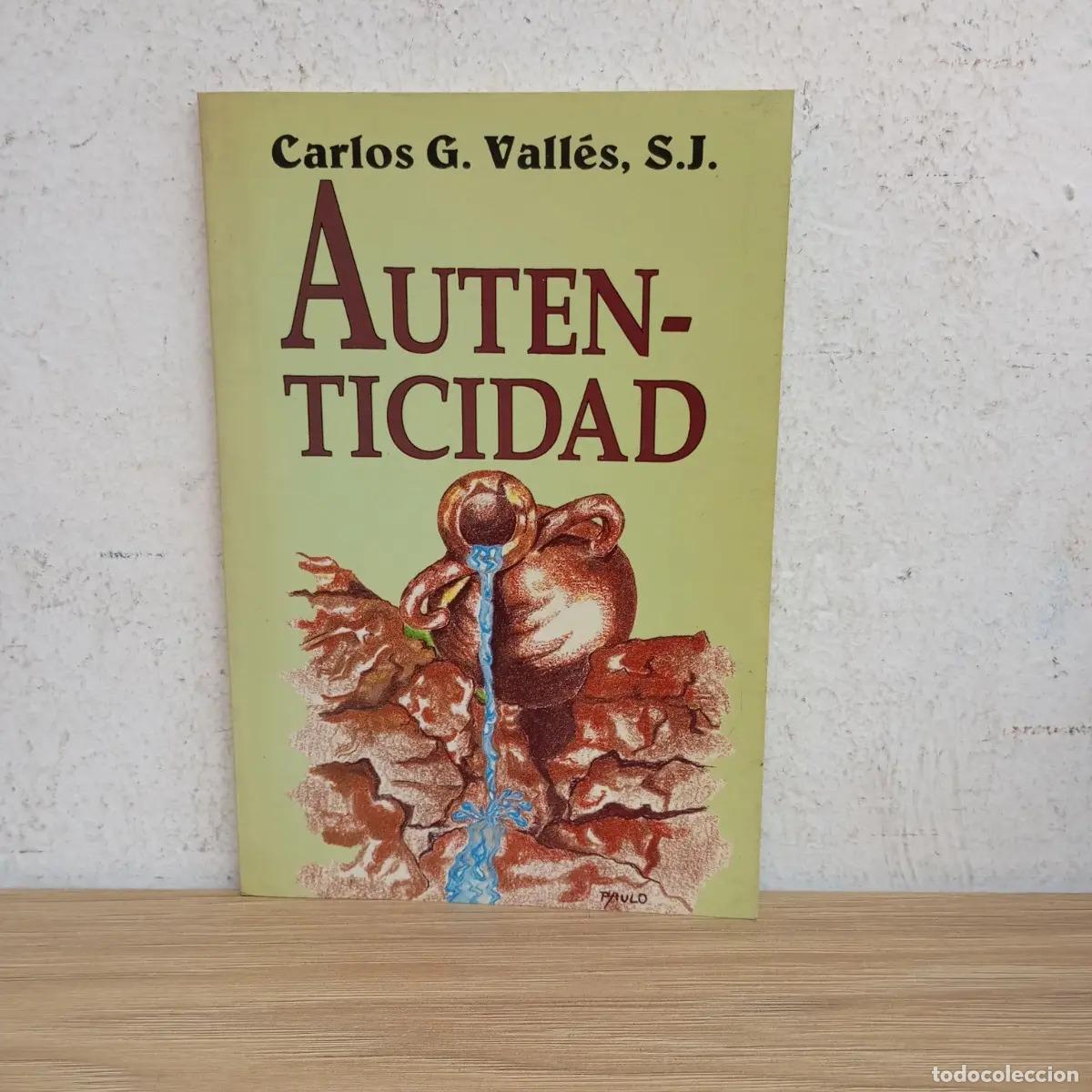 Libri di seconda mano: Autenticidad - Carlos G. Vall&eacute;s