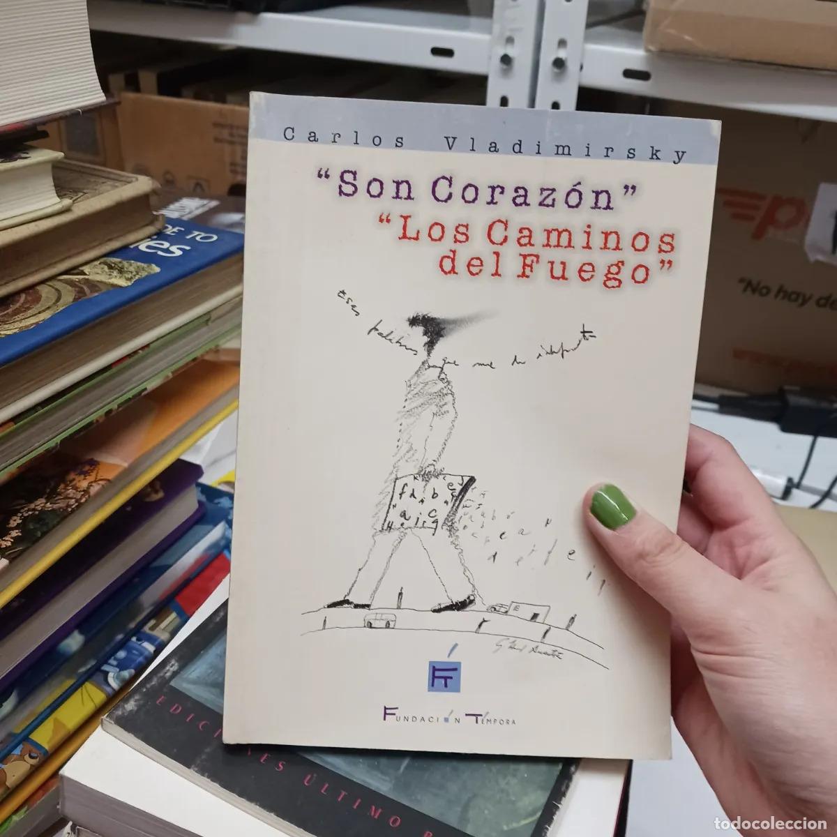 Libri di seconda mano: Son corazon. Los caminos del fuego - Carlos VladimirskY