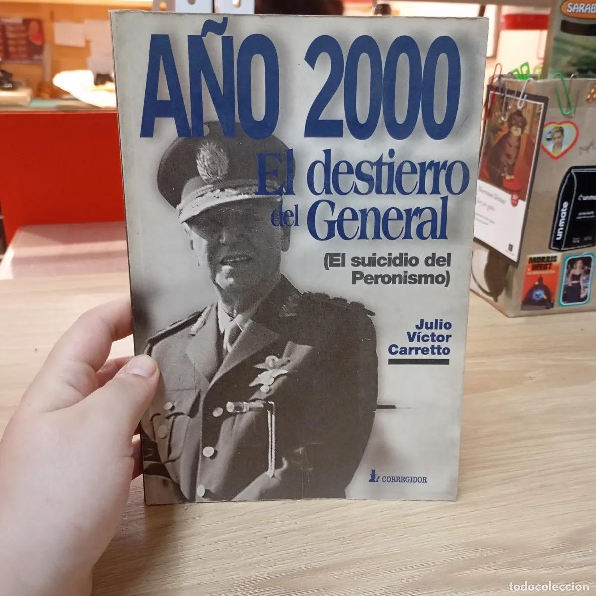 Libri di seconda mano: A&ntilde;o 2000: el destierro del General - Julio V&iacute;ctor Carretto
