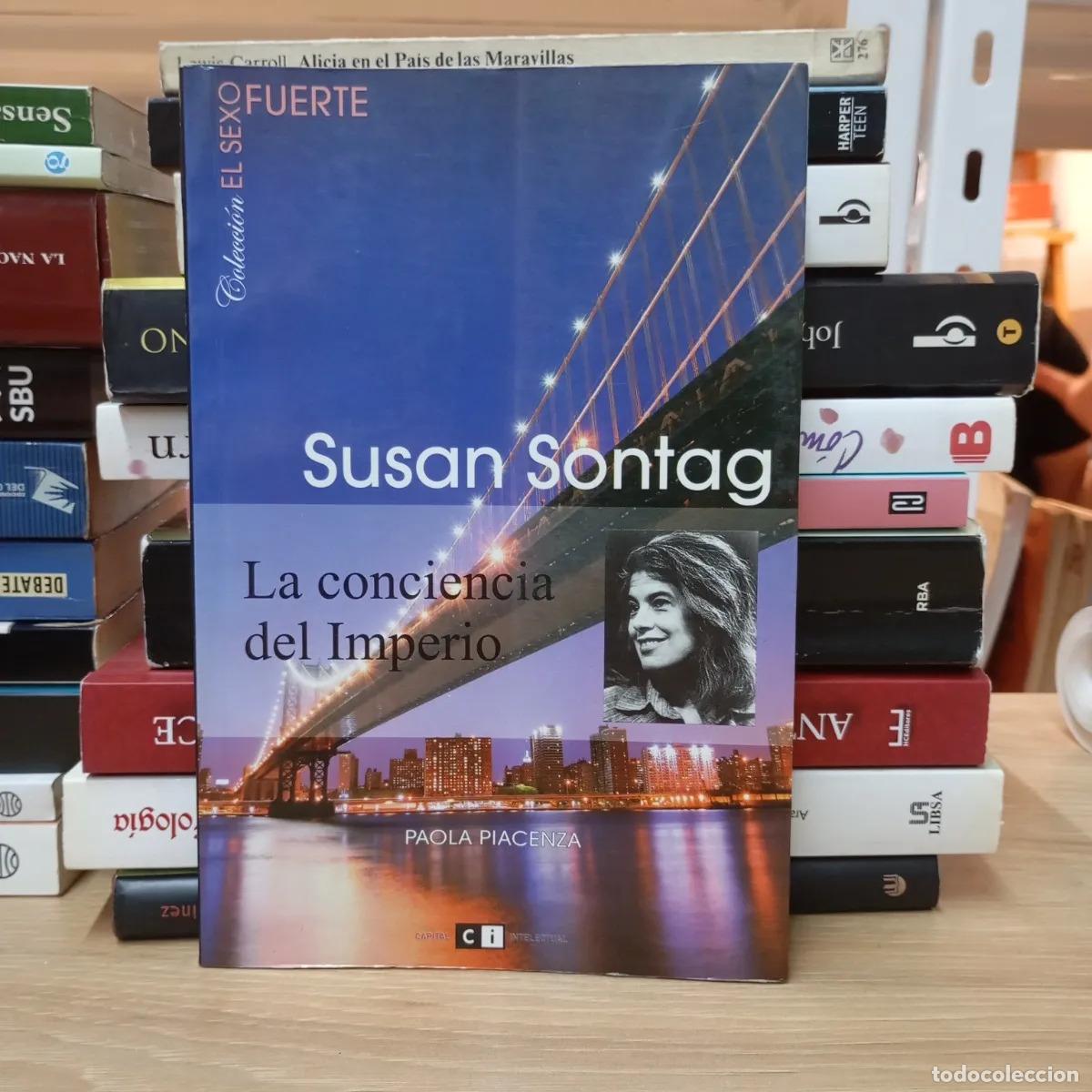 books: Susan Sontag, la conciencia del Imperio - Paola Piacenza