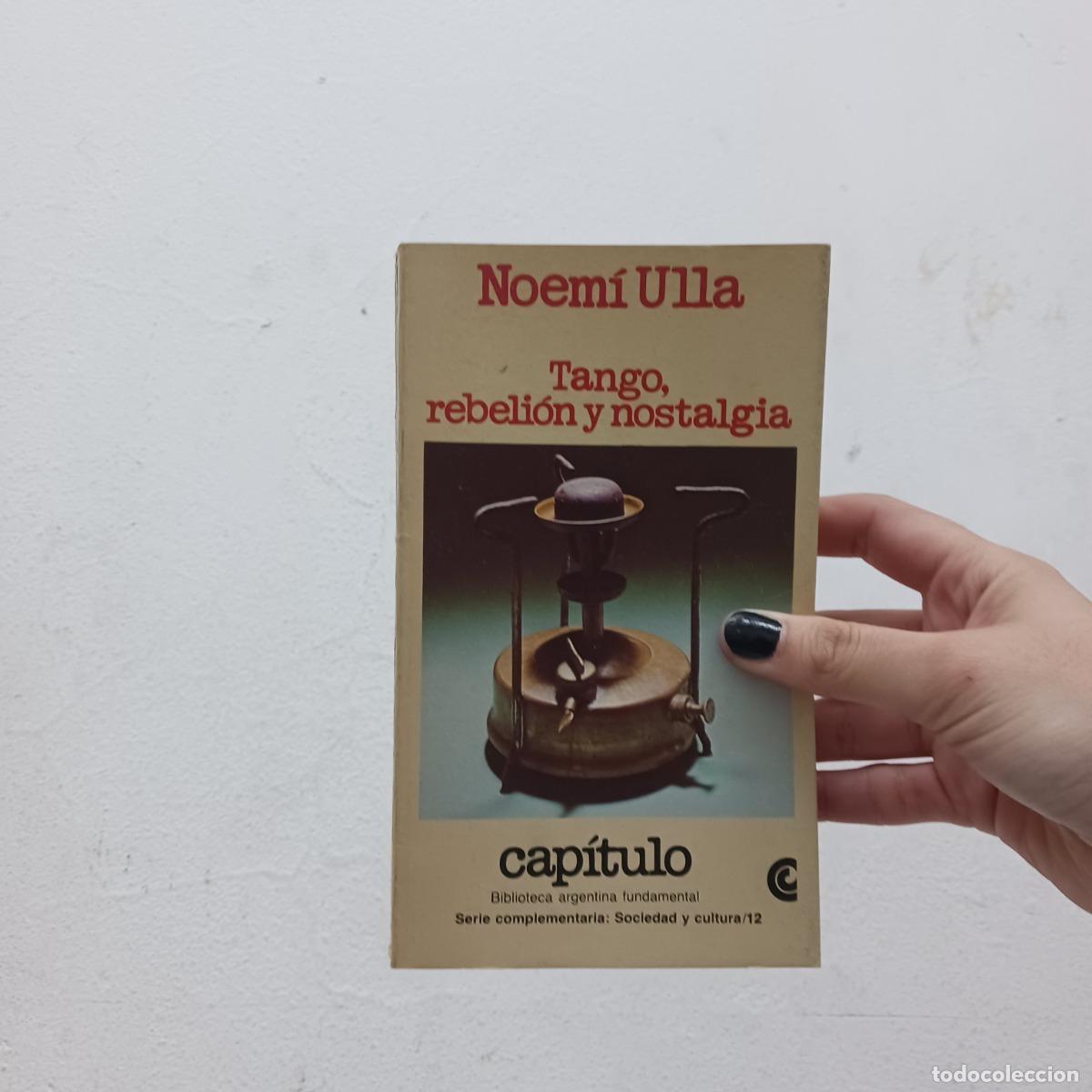 Libros: Tango, rebelion y nostalgia - Noemi Ulla - Foto 1