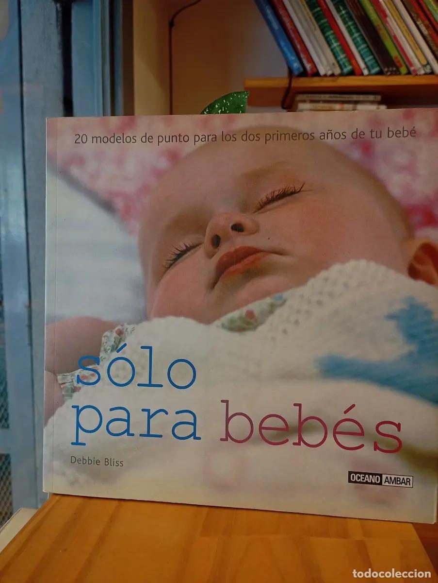 Libros: S&oacute;lo para beb&eacute;s - Debbie Bliss - Foto 1