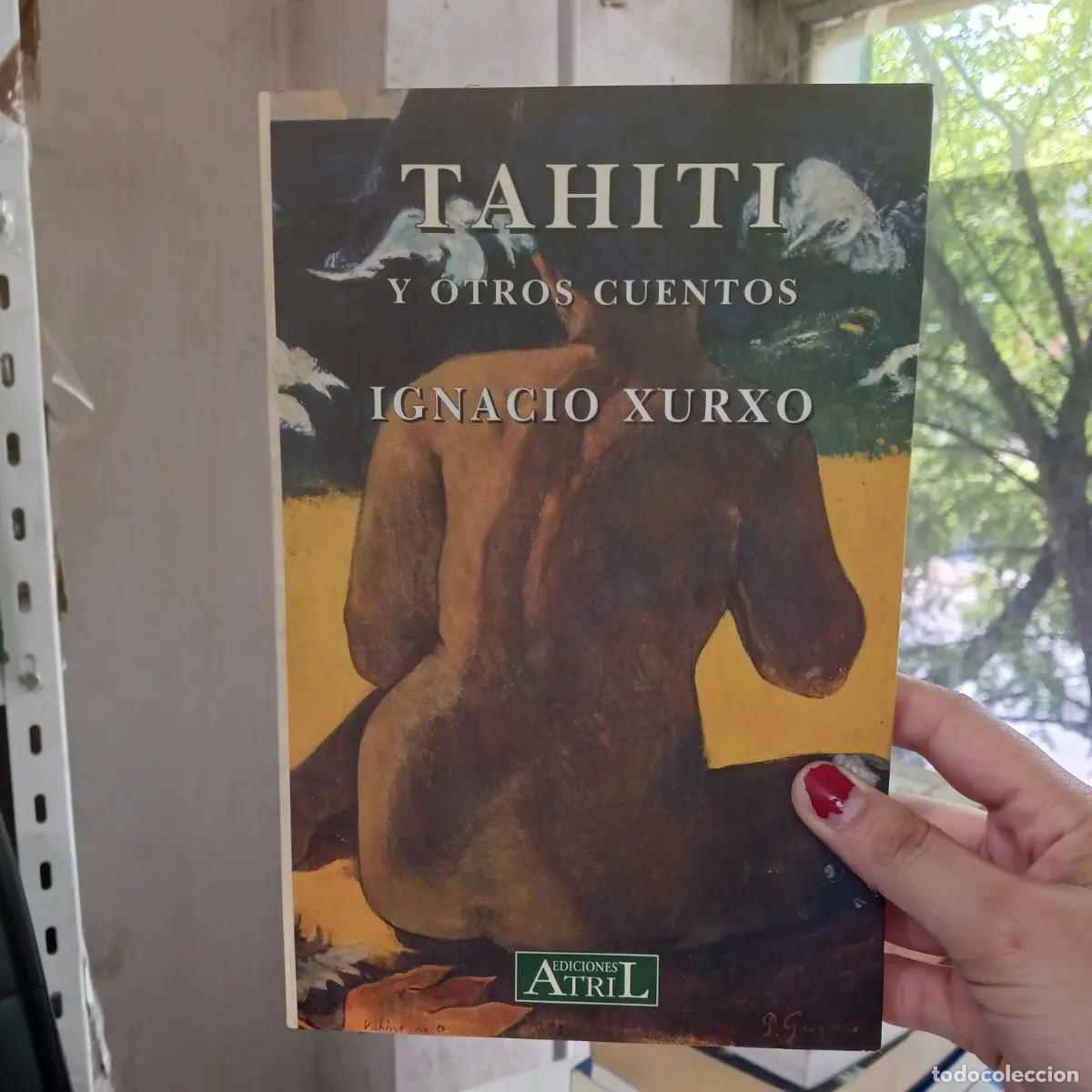 Livros em segunda m&atilde;o: Tahiti y otros cuentos (det.) - Ignacio Xurxo