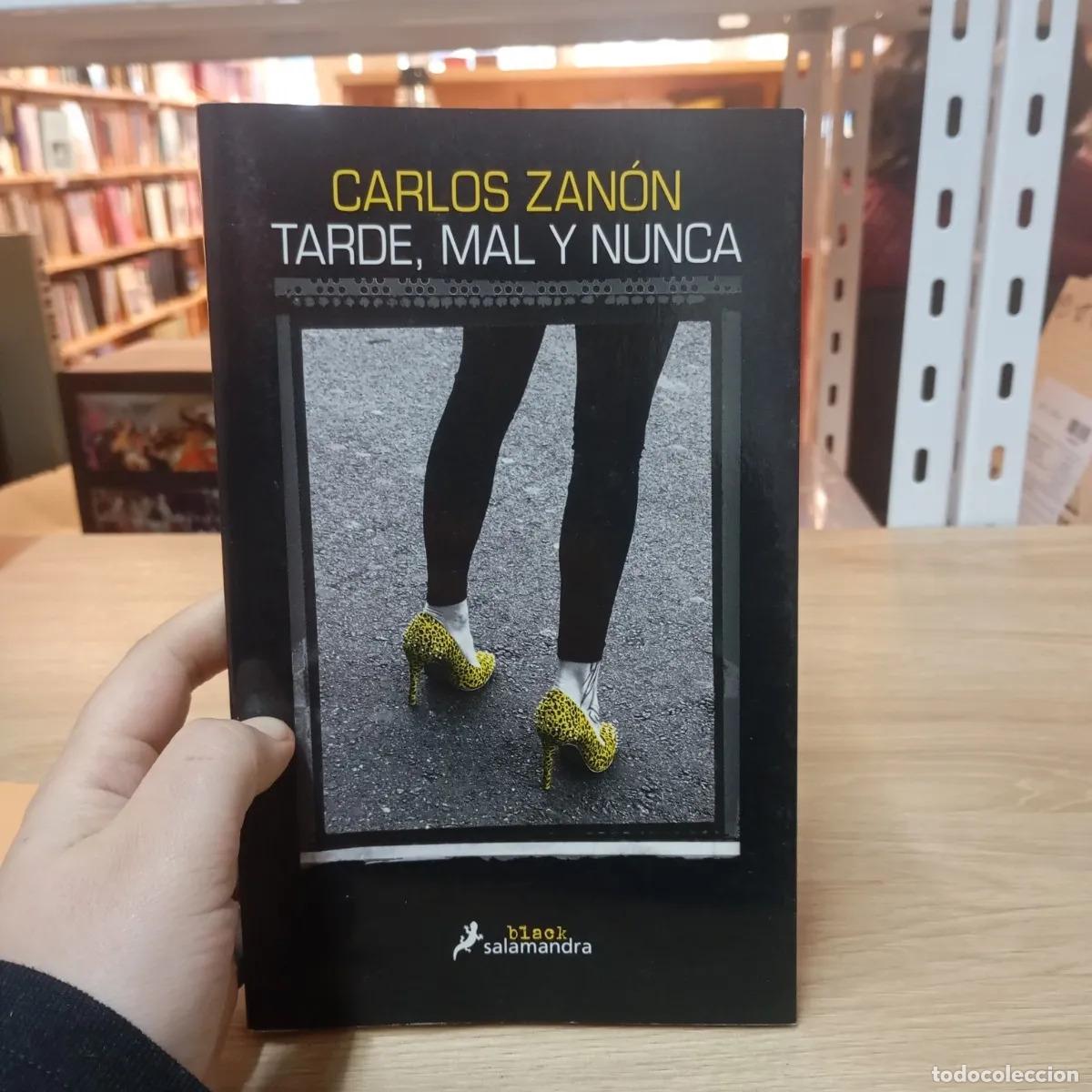 Libros: Tarde, mal y nunca - Carlos Zan&oacute;n
