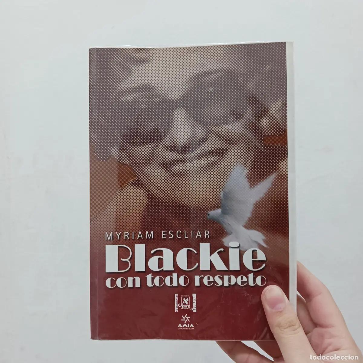 B&uuml;cher: Blackie con todo respeto - Myriam Escliar