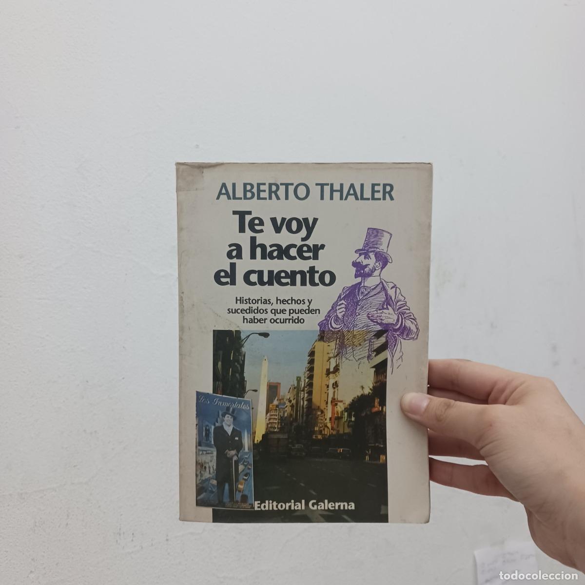 B&uuml;cher: Te voy a hacer el cuento (det.) - Alberto Thaler