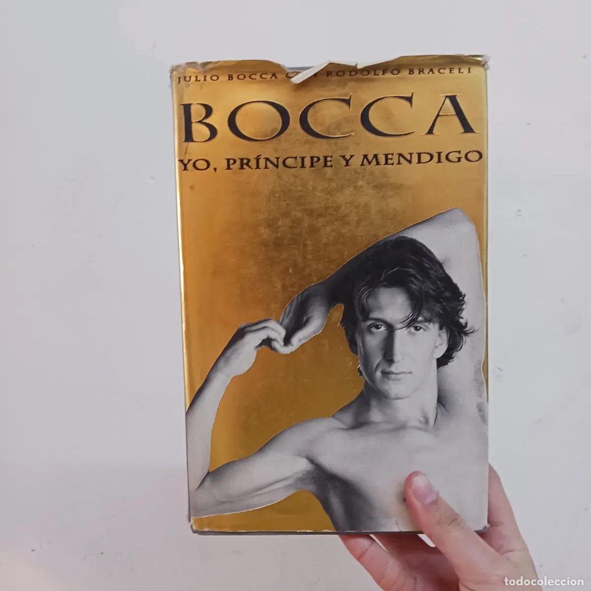 Libri di seconda mano: Bocca, yo, principe y mendigo - Julio Bocca, Rodolfo Braceli