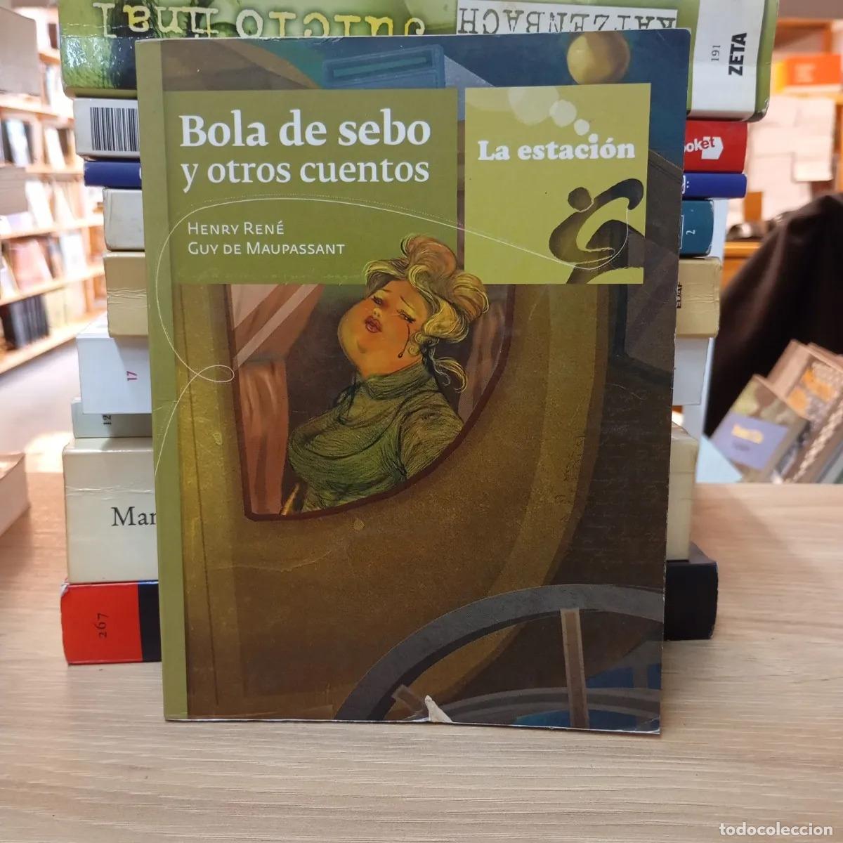 Libri di seconda mano: Bola de sebo y otros cuentos det - Guy de Maupassant