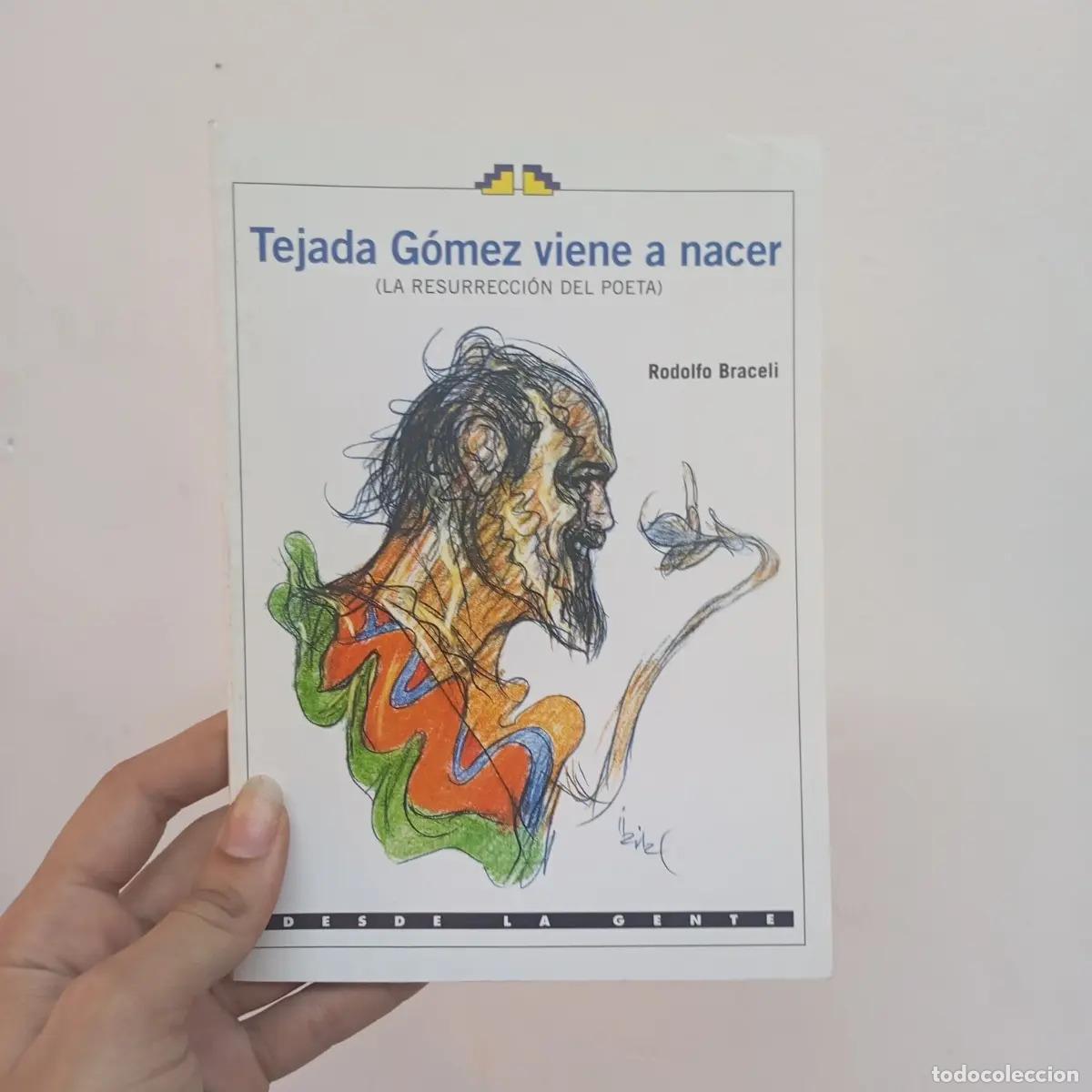 Livros em segunda m&atilde;o: Tejada G&oacute;mez viene a nacer - Rodolfo Braceli