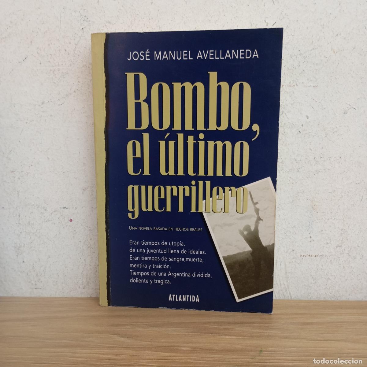 Livros em segunda m&atilde;o: Bombo, el &uacute;ltimo guerrillero - Jos&eacute; Manuel Avellaneda