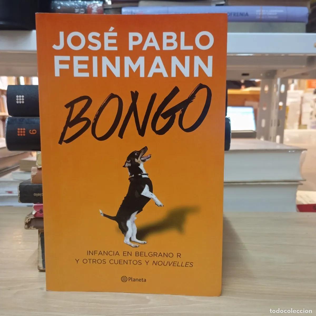 Libros: Bongo - Jos&eacute; Pablo Feinmann - Foto 1