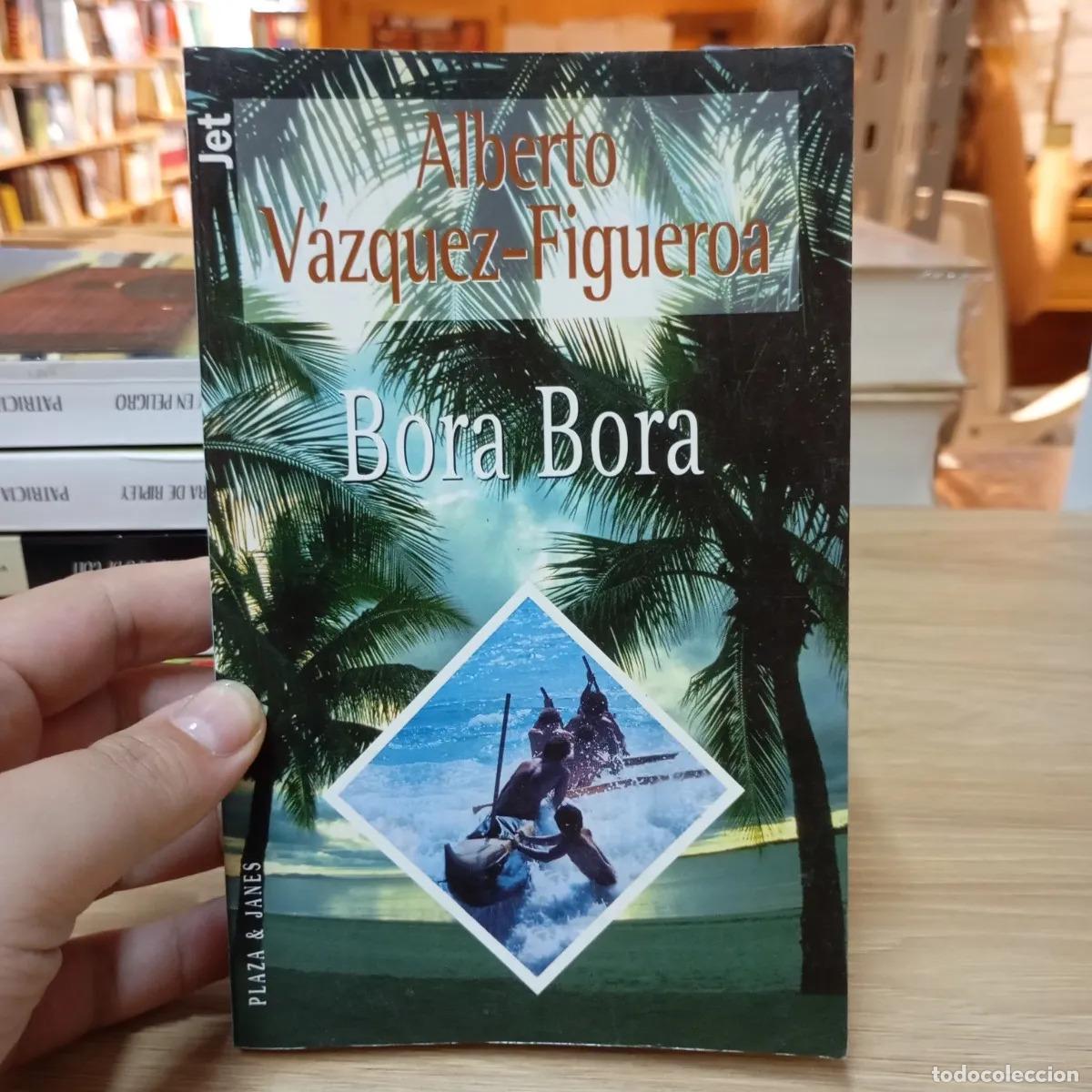Libri di seconda mano: Bora Bora - Alberto V&aacute;zquez-Figueroa