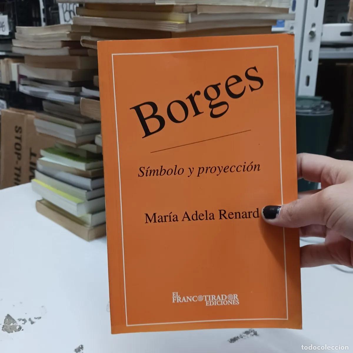 B&uuml;cher: Borges: simbolo y proyeccion - Maria Adela Renard