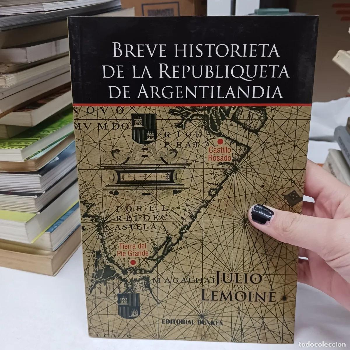 Libros: Breve historieta de la republiqueta de argentilandia - Julio Lemoine