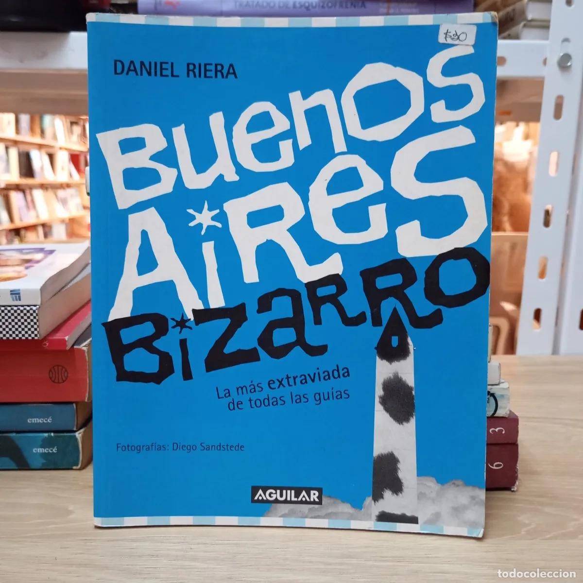 Libros: Buenos Aires bizarro - Daniel Riera - Foto 1
