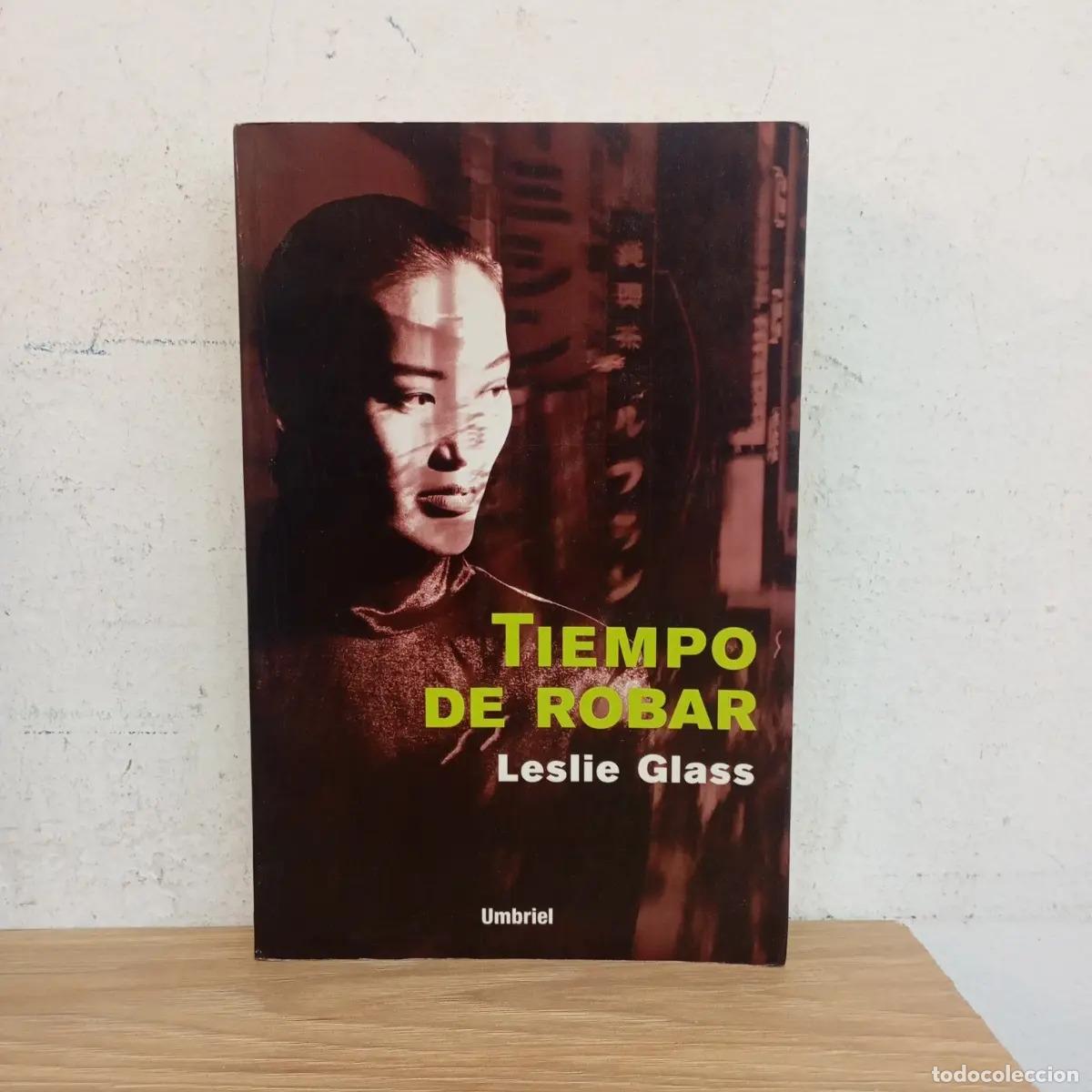 B&uuml;cher: Tiempo de robar - Leslie Glass