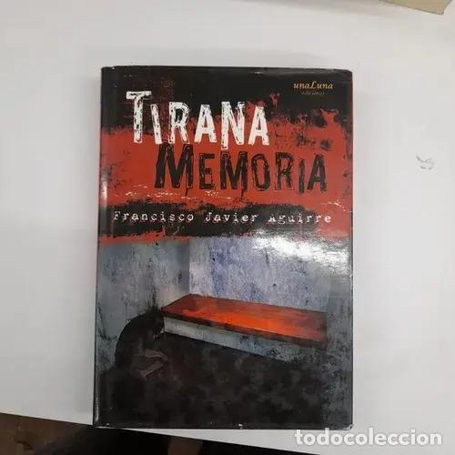 Libri di seconda mano: Tirana Memoria - Francisco Javier Aguirre
