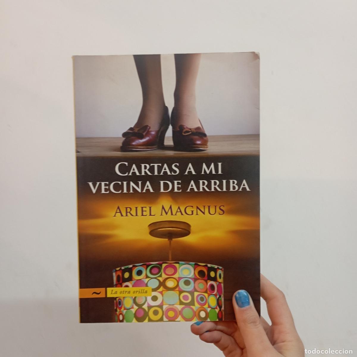 B&uuml;cher: Cartas a mi vecina de arriba - Ariel Magnus