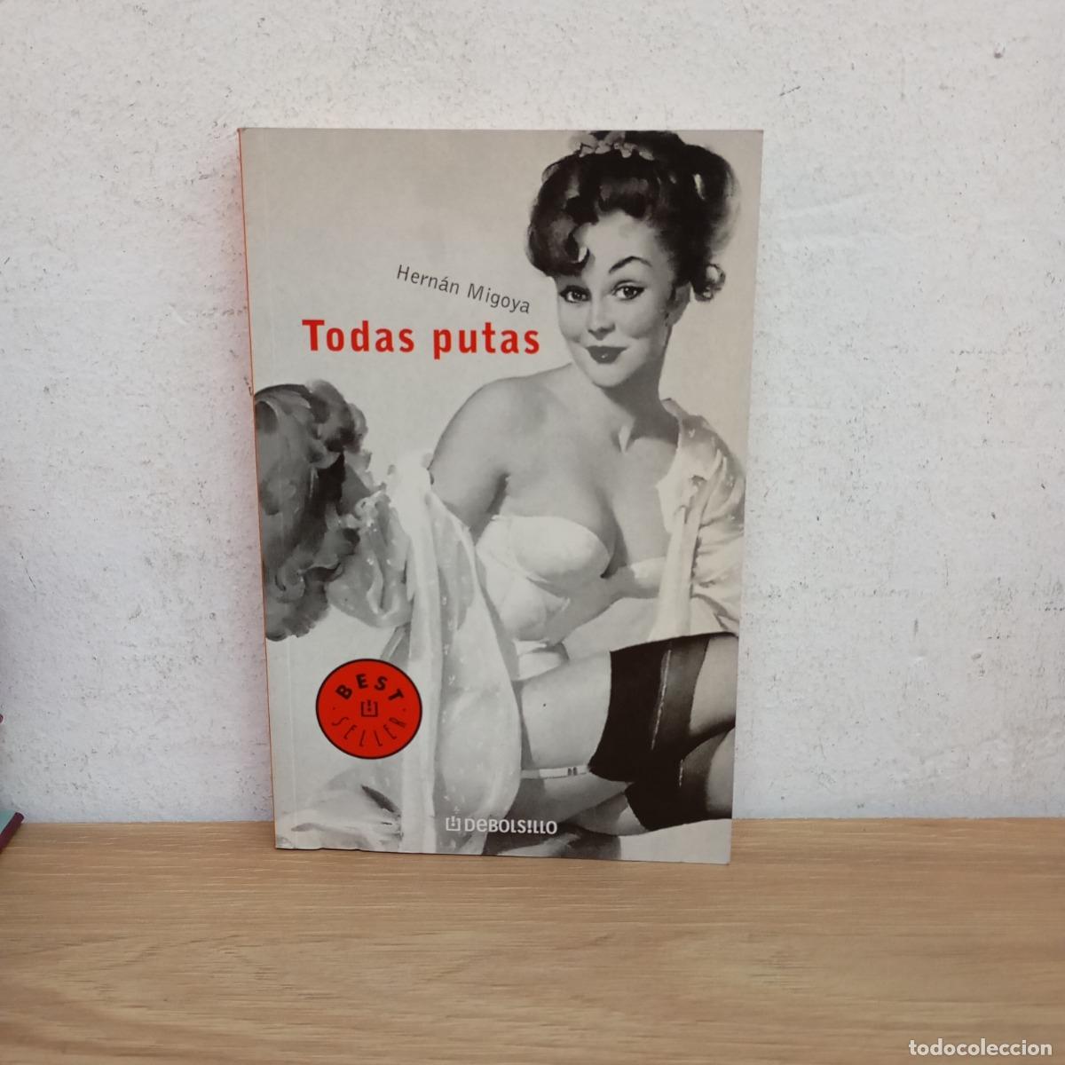 Libros: Todas putas - Hern&aacute;n Migoya - Foto 1