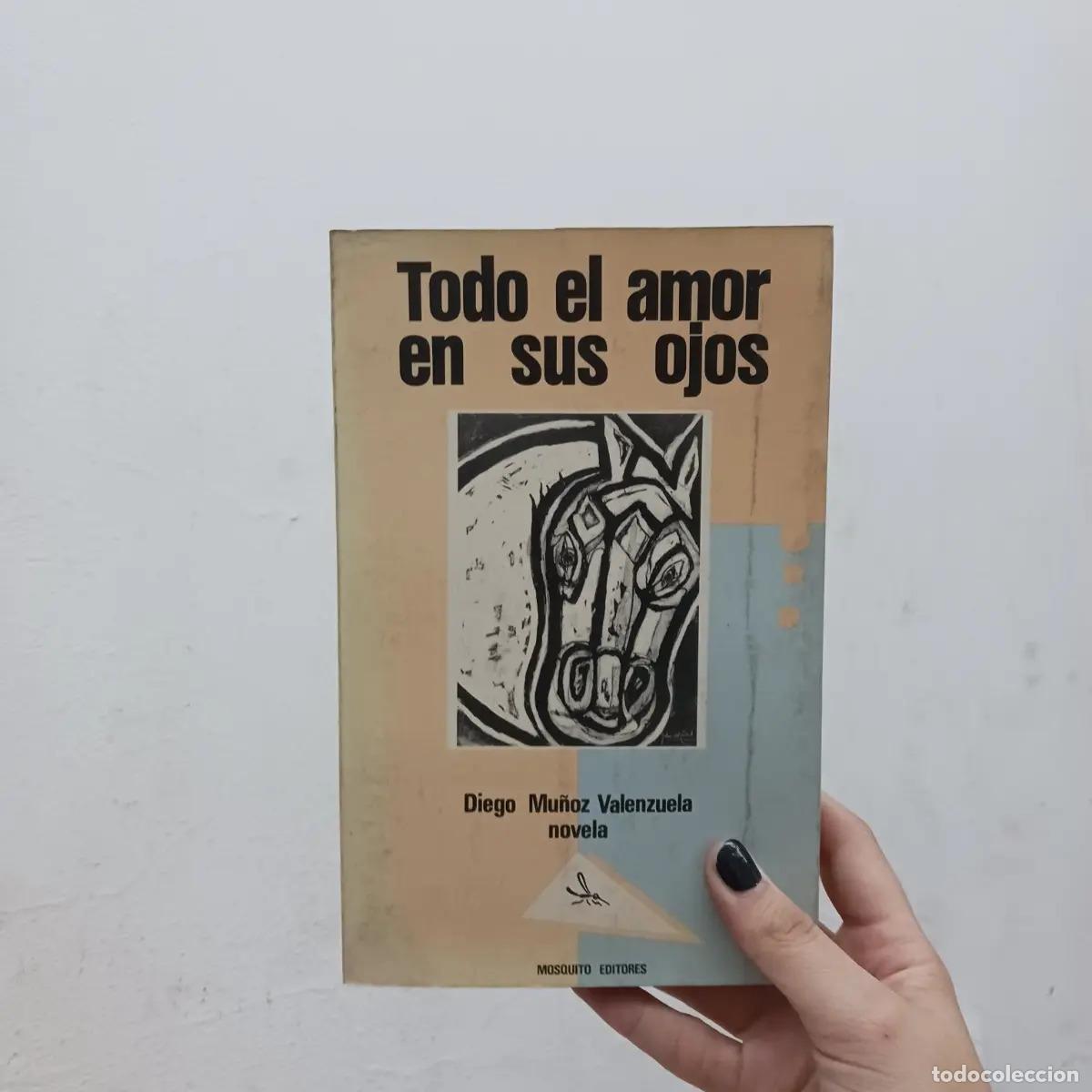 Libri di seconda mano: Todo el amor en sus ojos - Diego Mu&ntilde;oz Valenzuela