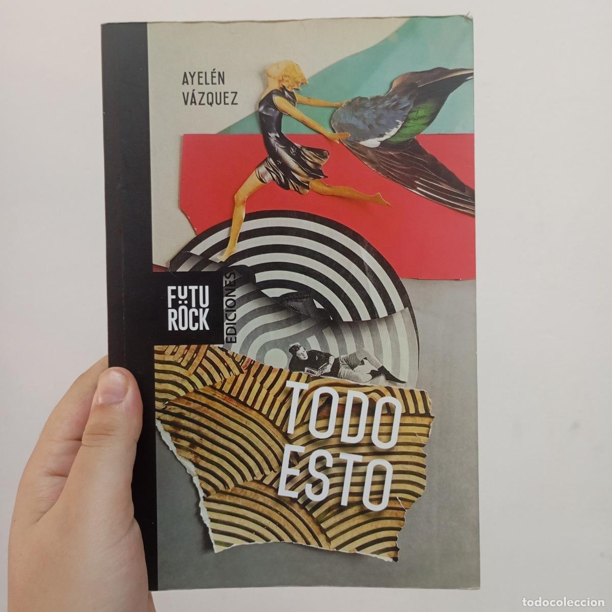 Libri di seconda mano: Todo esto - Ayel&eacute;n V&aacute;zquez