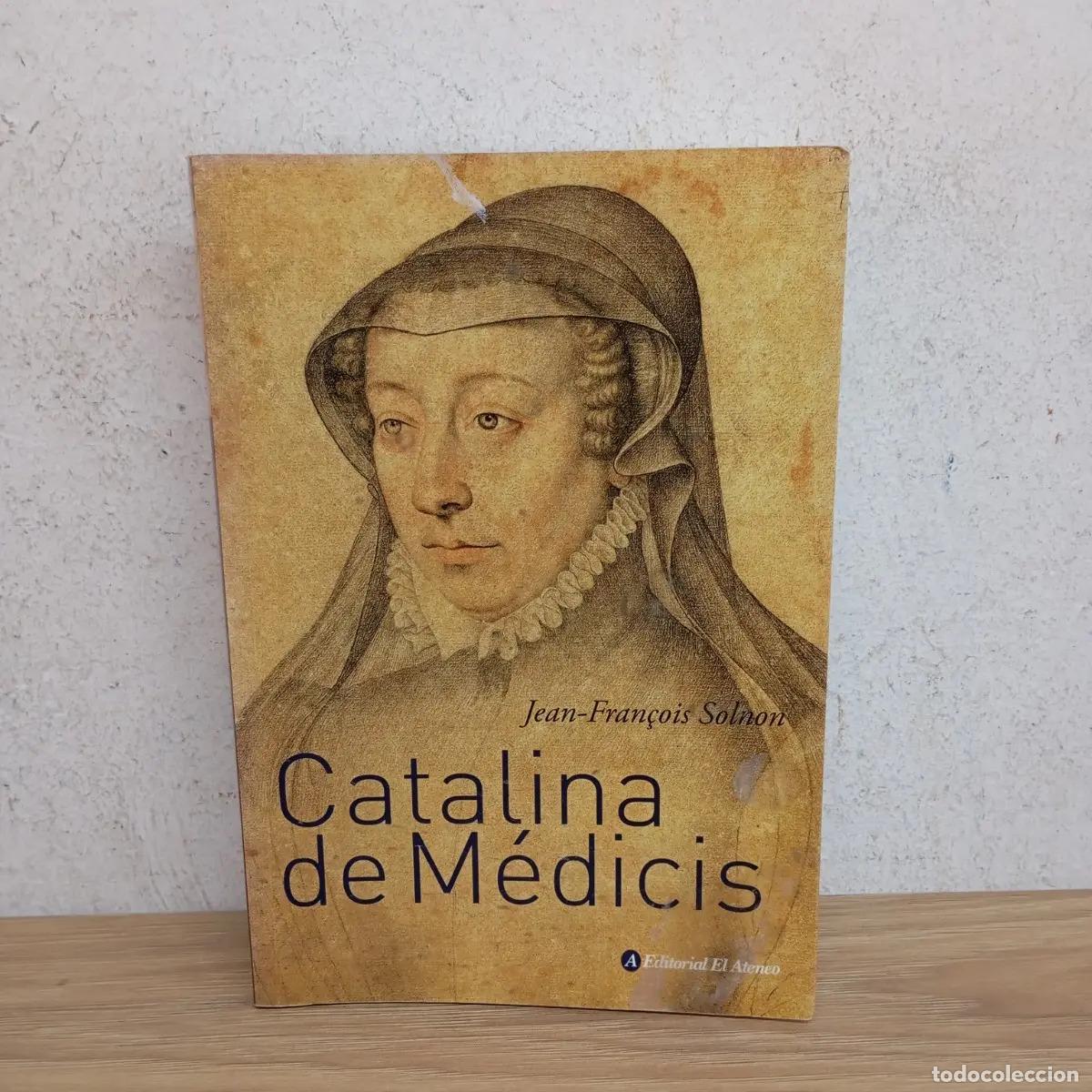 B&uuml;cher: Catalina de M&eacute;dicis - Jean-Fran&ccedil;ois Solnon
