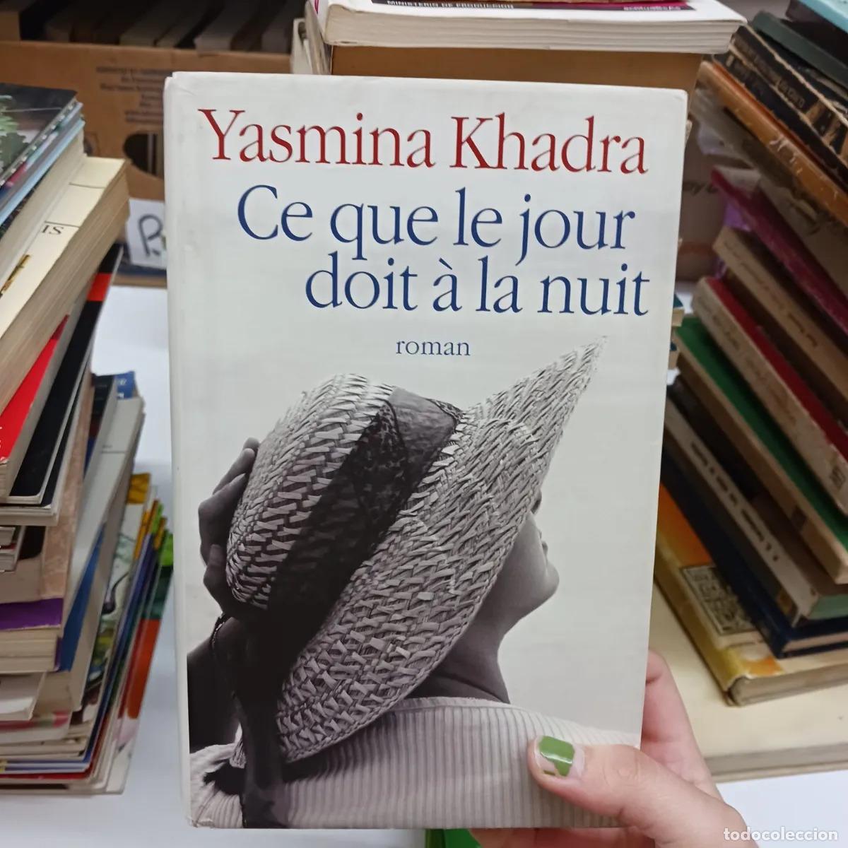 Libros: Ce que le jour doit a la nui - Yasmina Khadra - Foto 1