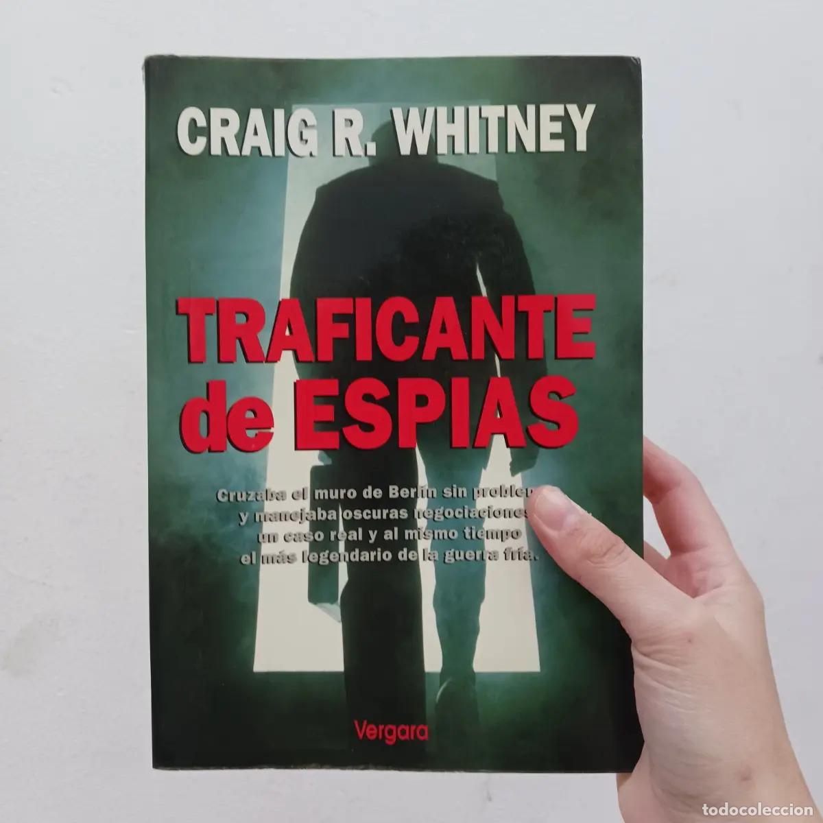 Libros: Trafiante de esp&iacute;as - Craig R. Whitney - Foto 1