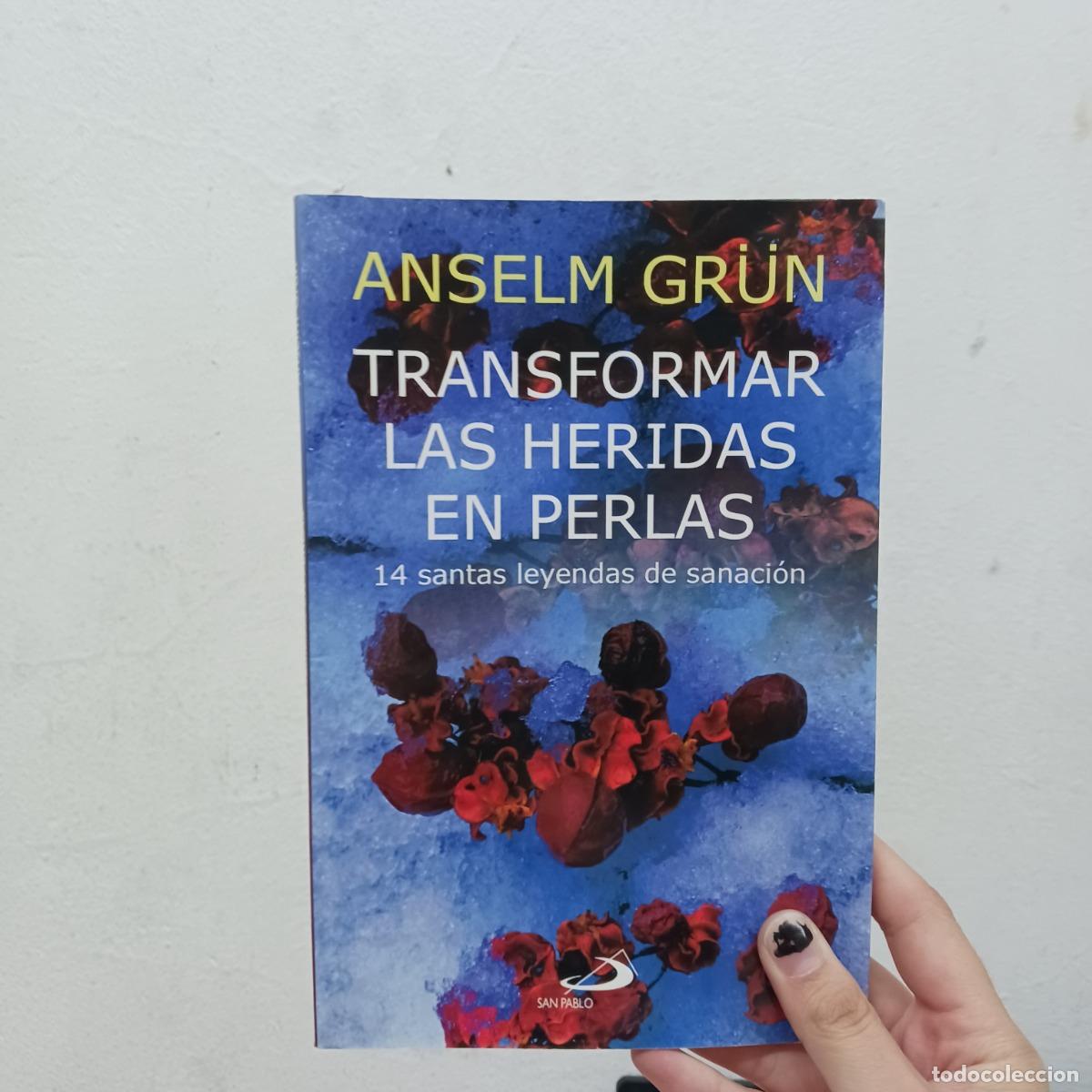 Libri di seconda mano: Transformar las heridas en perlas - Anselm Grun