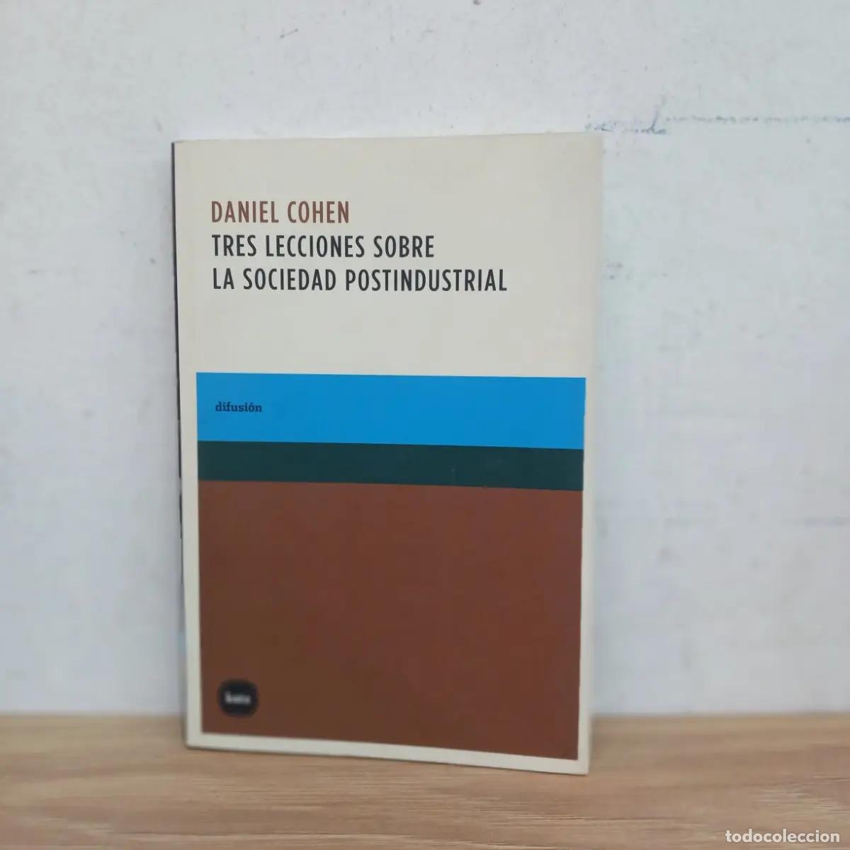 Libros: Tres lecciones sobre la sociedad postindustrial - Daniel Cohen - Foto 1