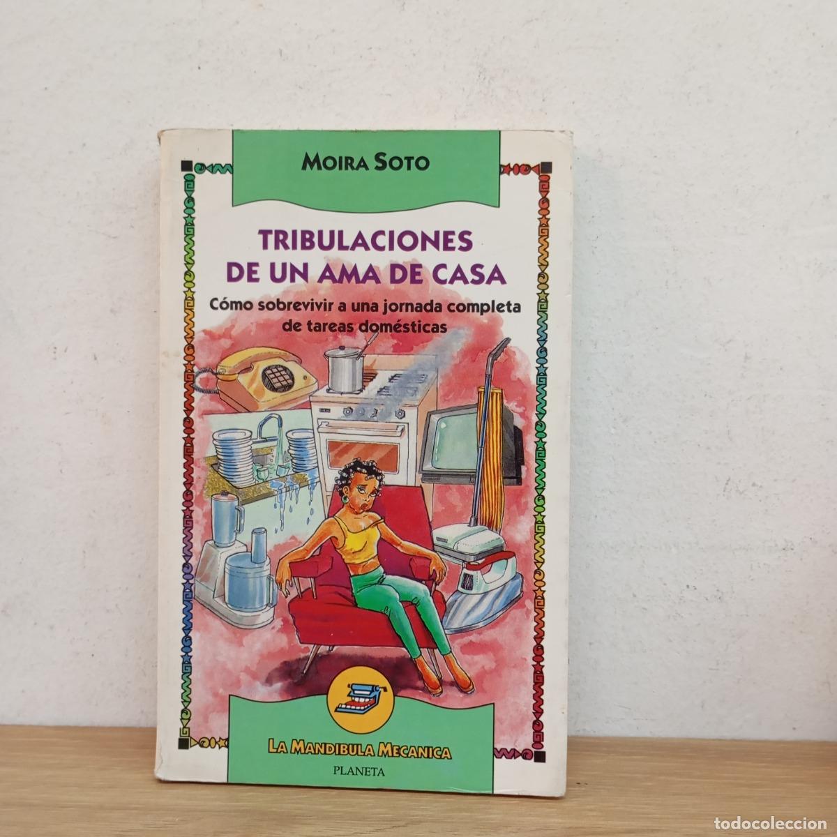 B&uuml;cher: Tribulaciones de un ama de casa - Moira Soto