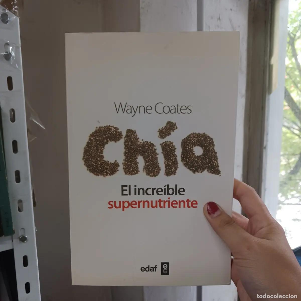 Libros: Chia, el increible supernutriente - Wayne Coates - Foto 1