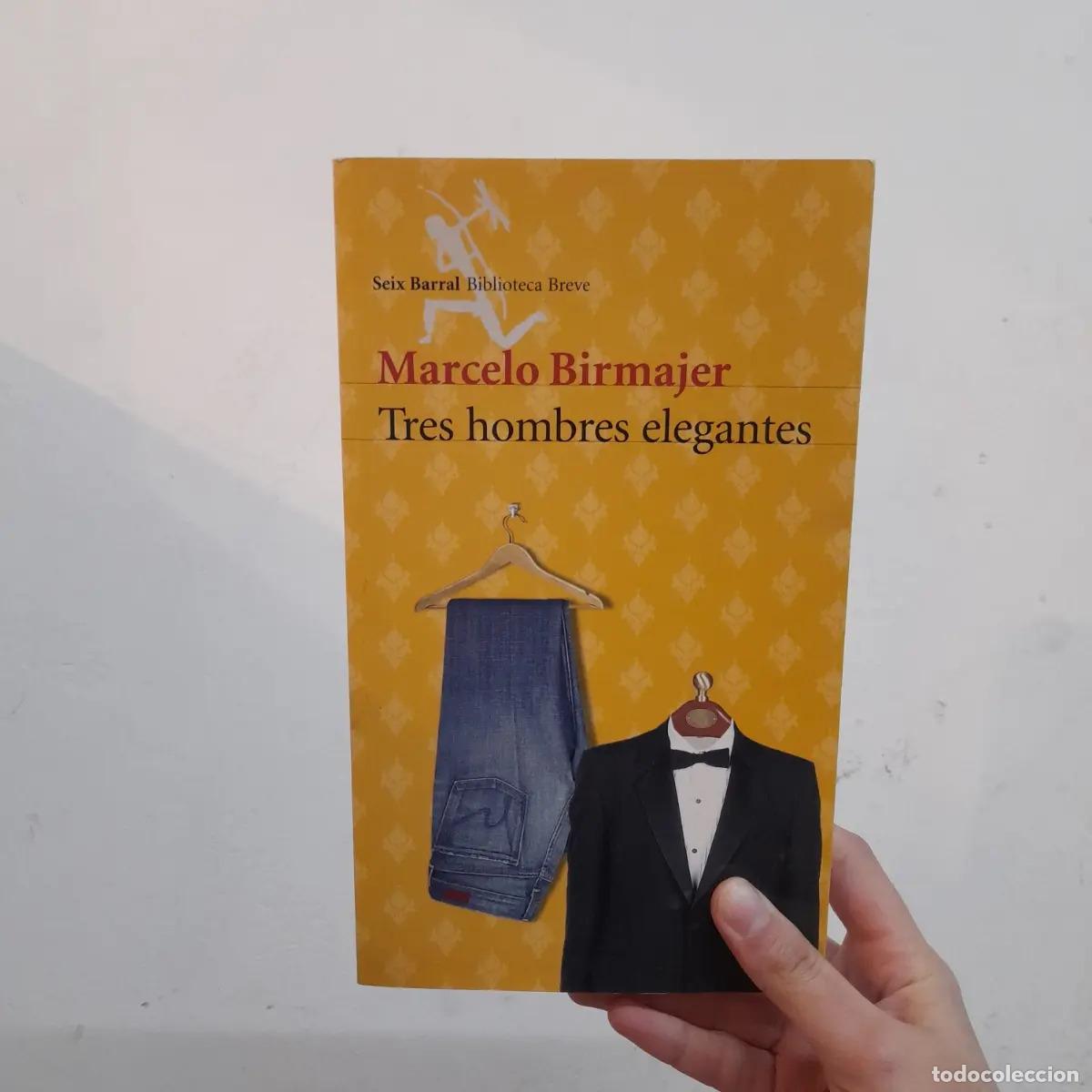 Libros: Tres hombres elegantes - Marcelo Birmajer - Foto 1