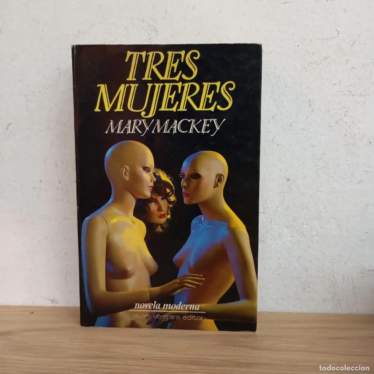 Libros: Tres mujeres - Mary Mackey - Foto 1
